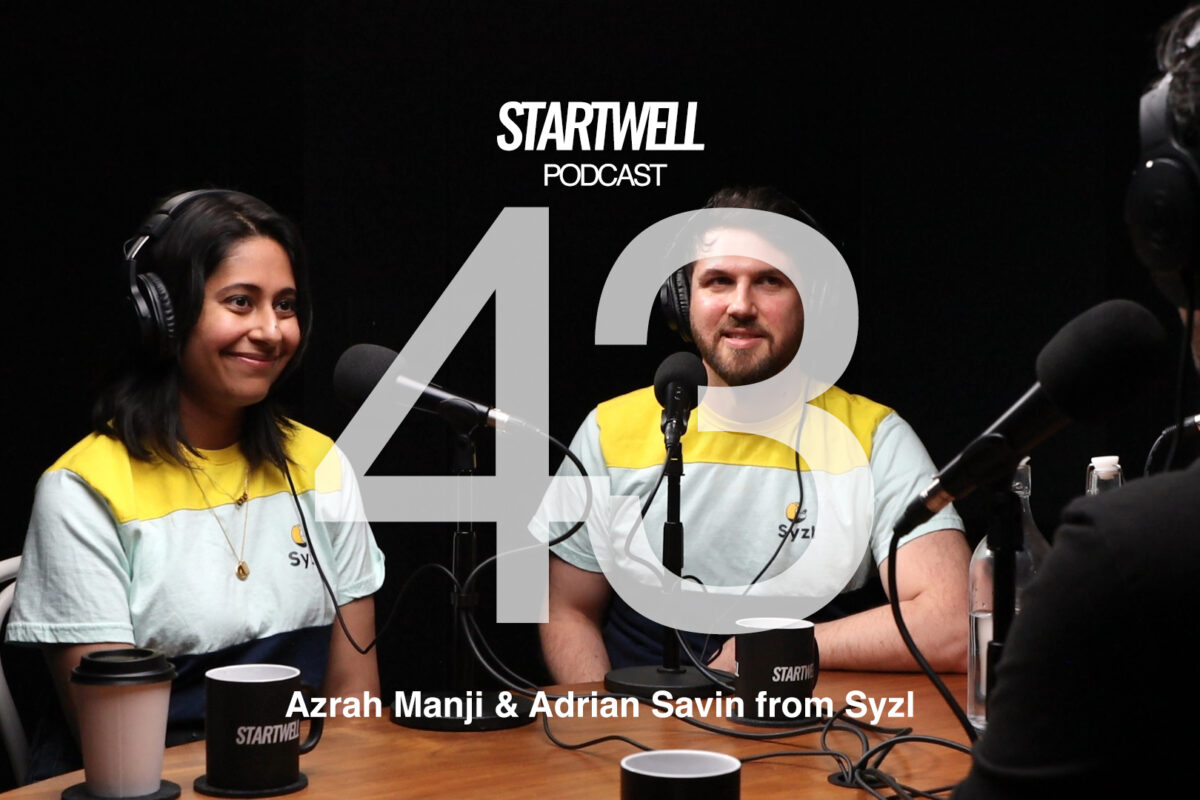 Syzl co-founders Azrah Manji and Adrian Savin on the StartWell Podcast