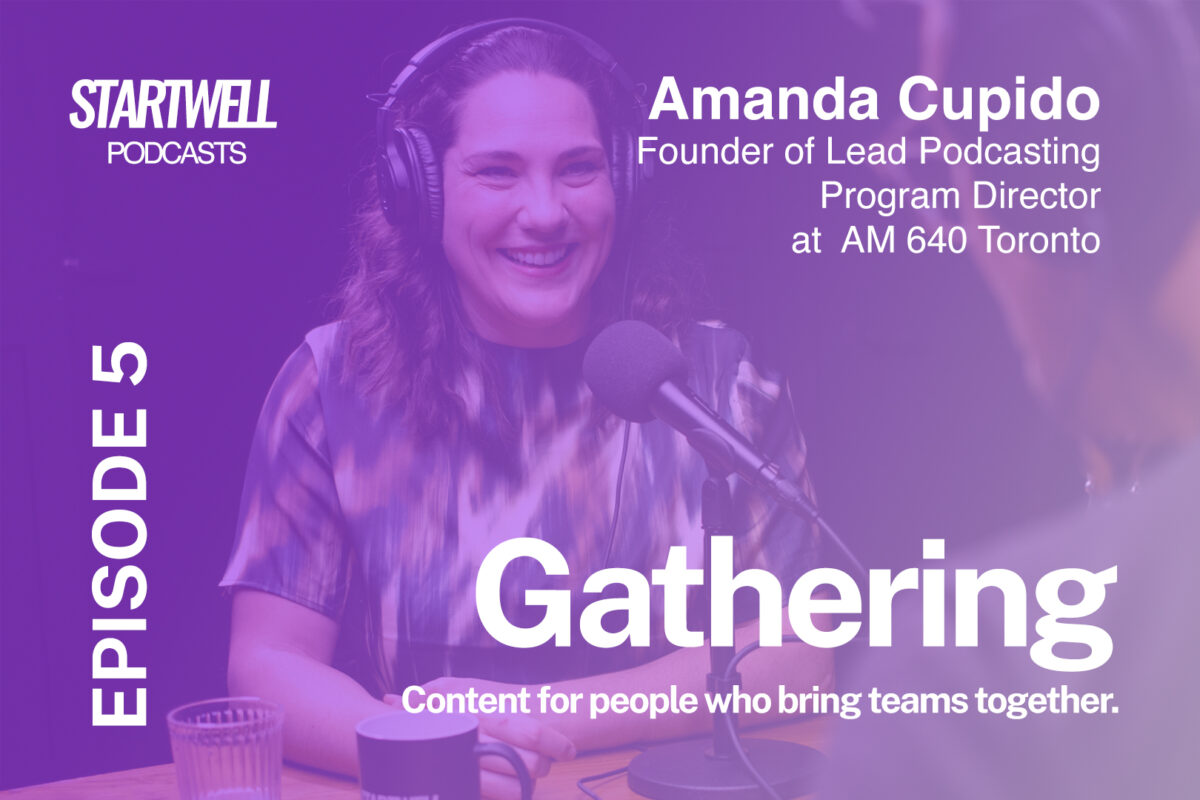 Amanda Cupido - Founder of Lead Podcasting at StartWell