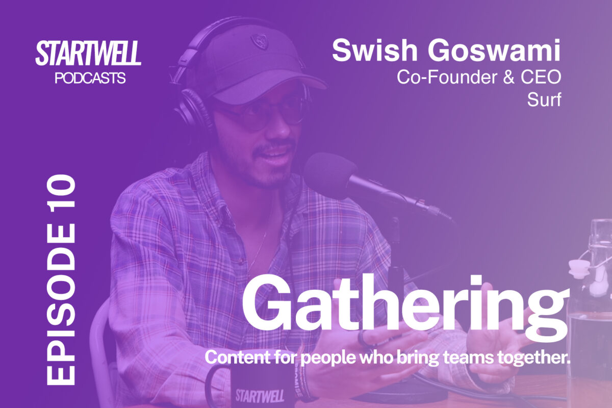 Swish Goswami at StartWell